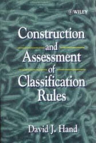 Construction and Assessment of Classification Rules (Wiley Series in Probability & Statistics)