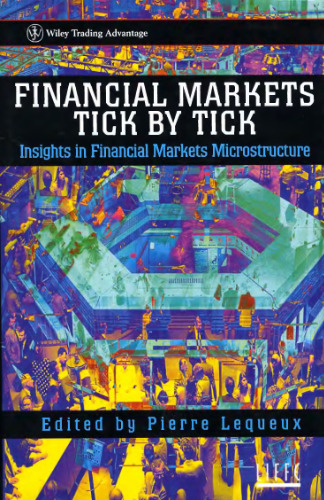 Financial markets tick by tick: insights in financial markets microstructure