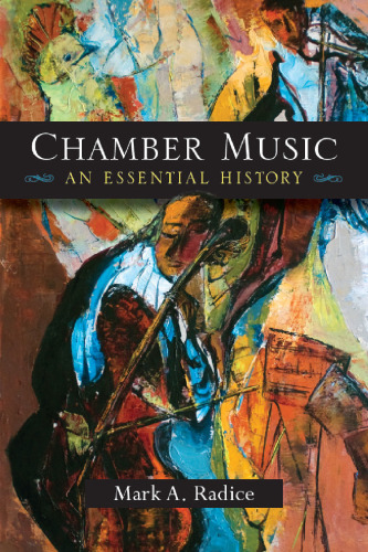 Chamber Music: An Essential History