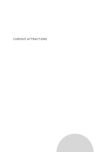 Curious Attractions: Essays on Fiction Writing