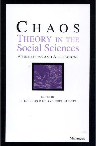 Chaos Theory in the Social Sciences: Foundations and Applications