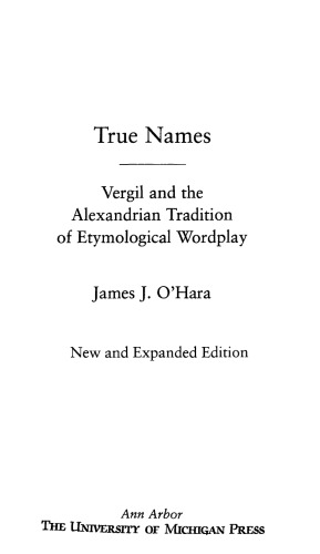 True Names: Vergil and the Alexandrian Tradition of Etymological Wordplay