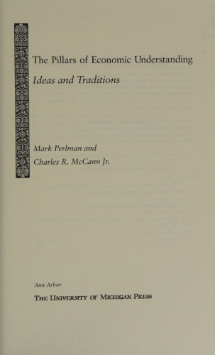 The pillars of economic understanding : ideas and traditions