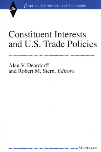 Constituent Interests and U.S. Trade Policies (Studies in International Economics)
