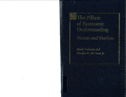 The Pillars of Economic Understanding : Factors and Markets