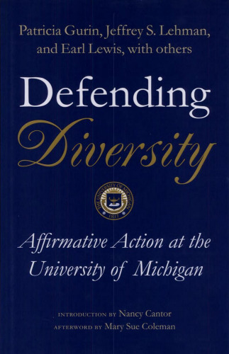 Defending Diversity: Affirmative Action at the University of Michigan