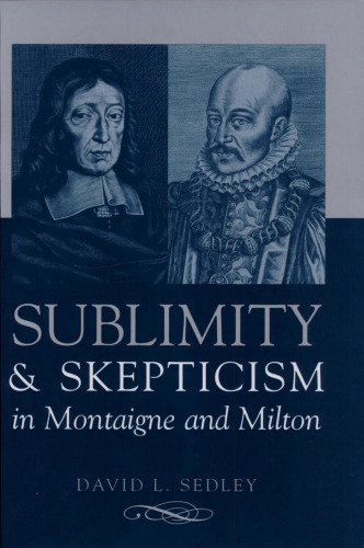 Sublimity and Skepticism in Montaigne and Milton