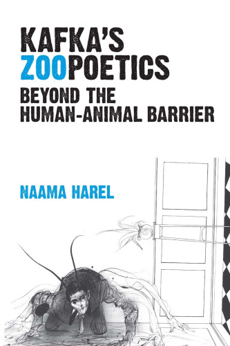 Kafka's Zoopoetics: Beyond The Human-Animal Barrier