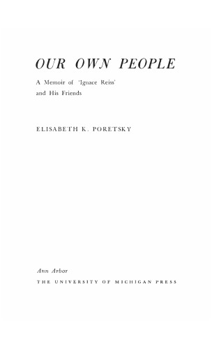 Our Own People: A Memoir of 'Ignace Reiss' and His Friends