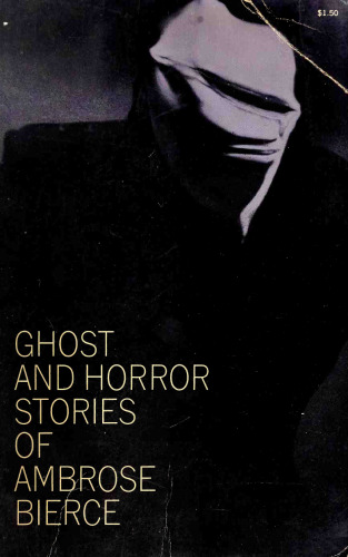 Ghost and Horror Stories of Ambrose Bierce