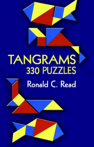 Tangrams: 330 Puzzles (Dover Recreational Math)