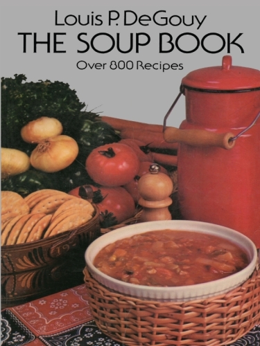 The Soup Book: Over 800 Recipes