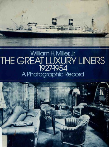 The Great Luxury Liners, 1927-1954-A Photographic Record