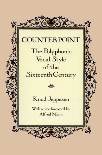 Counterpoint: The Polyphonic Vocal Style of the Sixteenth Century