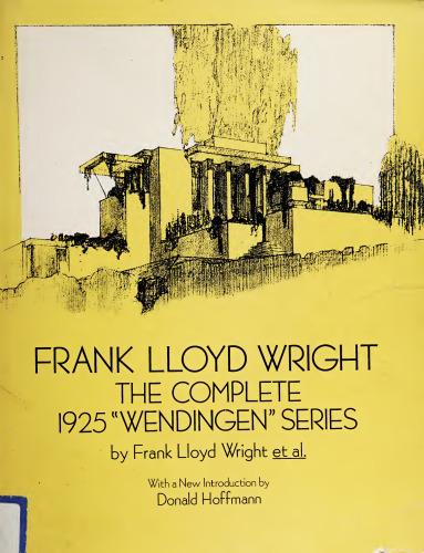 Frank Lloyd Wright: The Complete 1925 "Wendingen" Series (Dover Books on Architecture)