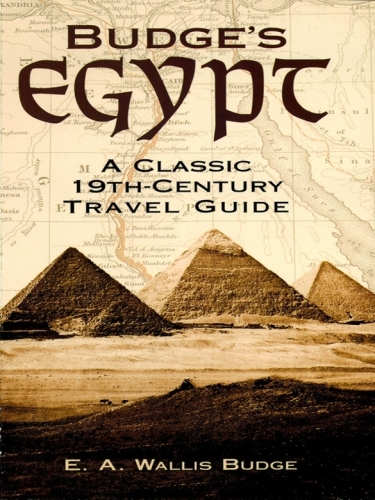 Budge’s Egypt: A Classic 19th-Century Travel Guide