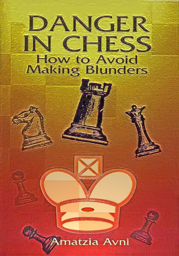Danger in Chess: How to Avoid Making Blunders