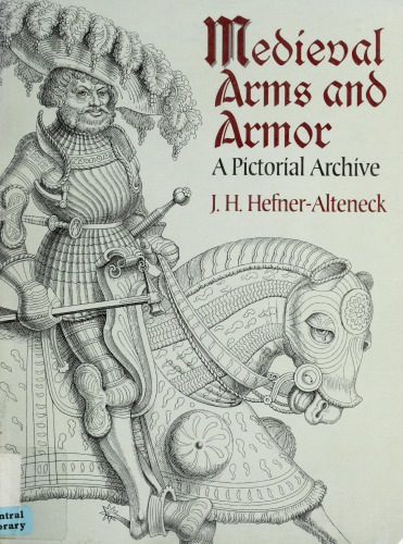 Medieval Arms and Armor: A Pictorial Archive