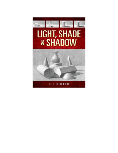 Light, Shade and Shadow (Dover Art Instruction)