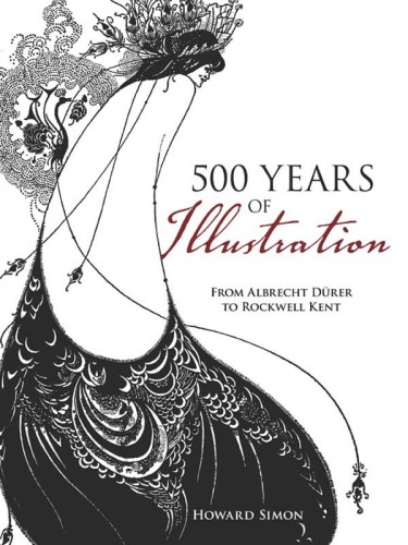 500 Years of Illustration: From Albrecht Durer to Rockwell Kent