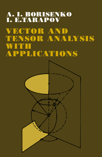 Vector and Tensor Analysis with Applications