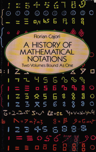 A HISTORY OF MATHEMATICAL NOTATIONS