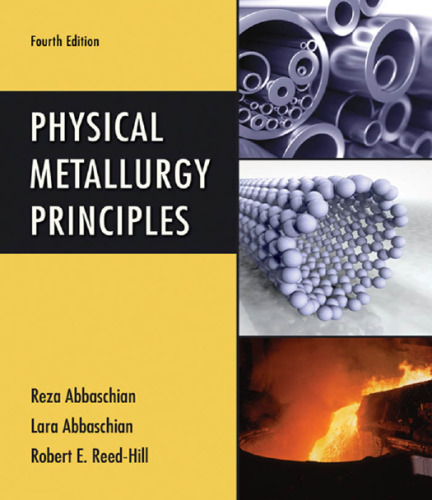 Physical Metallurgy Principles , Fourth Edition