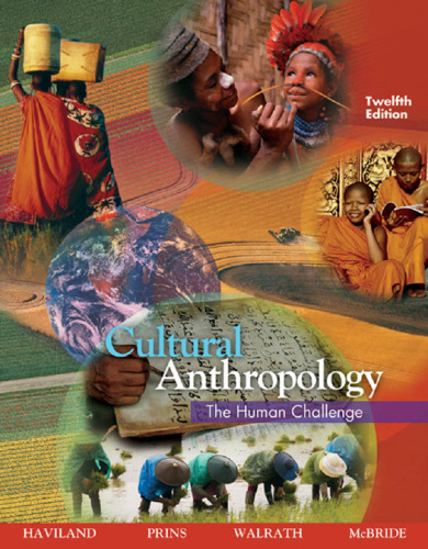 Cultural Anthropology: The Human Challenge