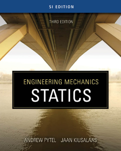 Engineering Mechanics: Statics (SI Edition), Third Edition (Volume 1)