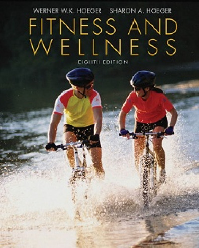 Fitness and Wellness , Eighth Edition