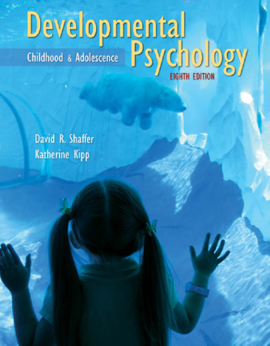 Developmental Psychology : Childhood and Adolescence , Eighth Edition