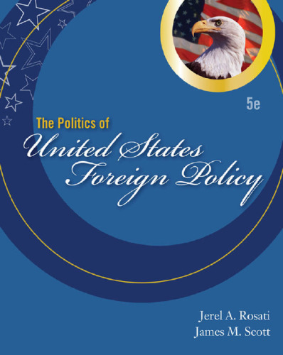 The Politics of United States Foreign Policy , Fifth Edition