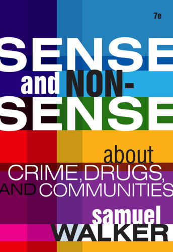 Sense and Nonsense about Crime, Drugs, and Communities, 7th Edition