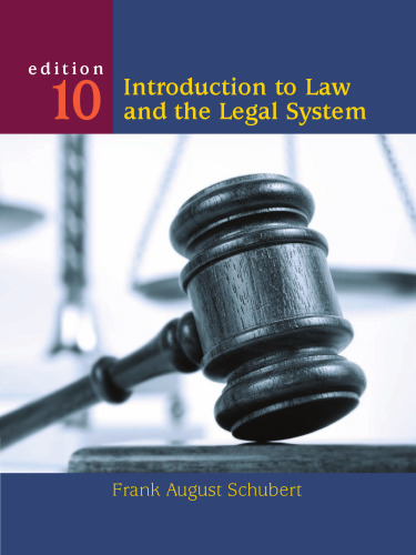 Introduction to Law and the Legal System , Tenth Edition