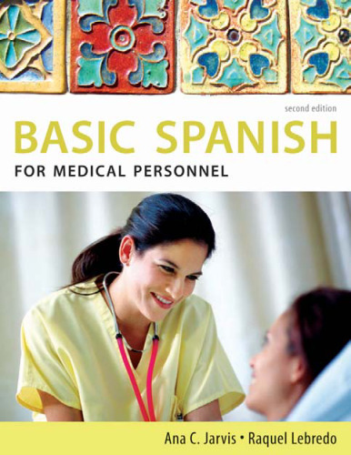 Spanish for Medical Personnel: Series, Second Edition ( (Heinle Cengage))