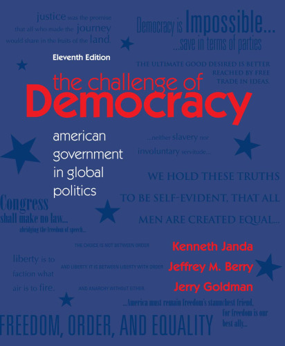 The Challenge of Democracy: American Government in Global Politics (11th Edition)