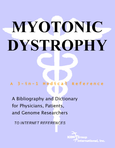Myotonic Dystrophy - A Bibliography and Dictionary for Physicians, Patients, and Genome Researchers