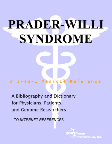 Prader-Willi Syndrome - A Bibliography and Dictionary for Physicians, Patients, and Genome Researchers