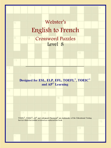 Webster's English to French Crossword Puzzles: Level 8