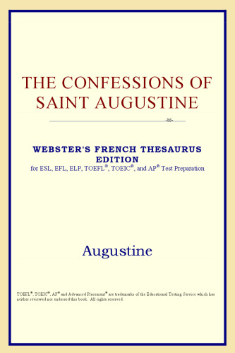 The Confessions of Saint Augustine (Webster's French Thesaurus Edition)