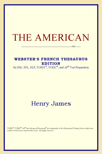 The American (Webster's French Thesaurus Edition)