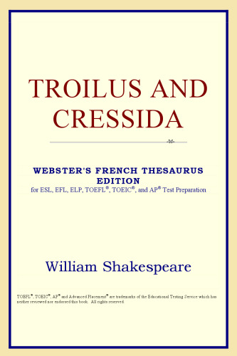Troilus and Cressida (Webster's French Thesaurus Edition)