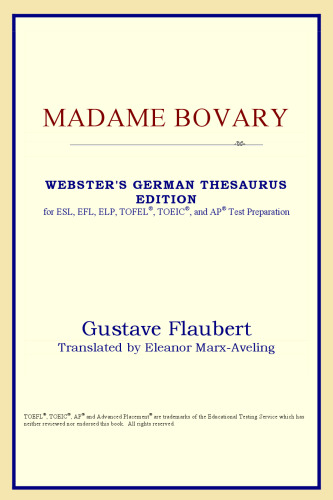 Madame Bovary (Webster's German Thesaurus Edition)