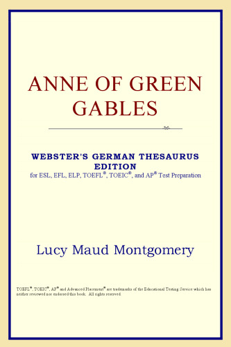 Anne of Green Gables (Webster's German Thesaurus Edition)