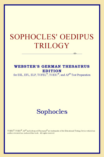 Sophocles' Oedipus Trilogy (Webster's German Thesaurus Edition)