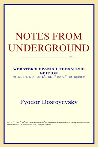 Notes from Underground (Webster's Spanish Thesaurus Edition)