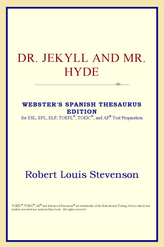Dr. Jekyll and Mr. Hyde (Webster's Spanish Thesaurus Edition)