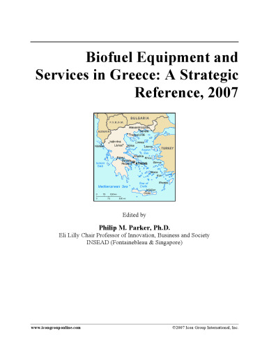Biofuel Equipment and Services in Greece: A Strategic Reference, 2007