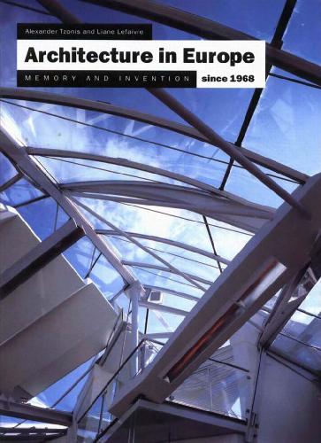 Architecture in Europe Since 1968: Memory and Invention
