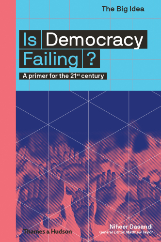 Is Democracy Failing?: A Primer for the 21st Century